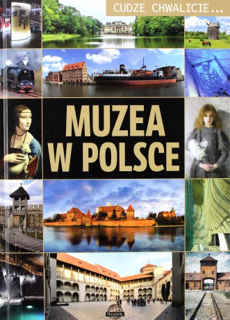 Cudze chwalicie... Muzea w Polsce - D. Lasociński [KSIĄŻKA]