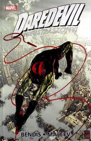 Daredevil. Nieustraszony! (Tom 3) - Brian Michael Bendis, Alex Maleev [KOMIKS]