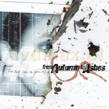From Autumn To Ashes: Too Bad You're Beautiful [CD]
