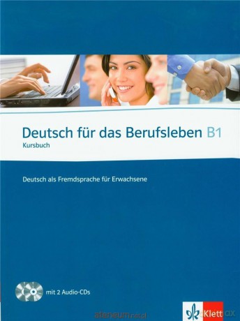 Deutsch fur das Berufsleben B1 Kursbuch [KSIĄŻKA]
