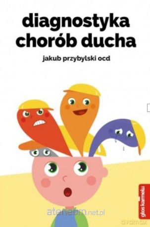 Diagnostyka chorób ducha - Jakub Przybylski [KSIĄŻKA]