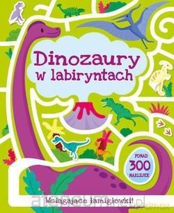 Dinozaury w labiryntach [KSIĄŻKA]