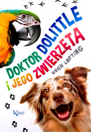 Doktor Dolittle i jego zwierzęta kolor - Hugh Lofting [KSIĄŻKA]