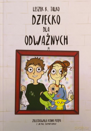Dziecko dla odważnych - Leszek K. Talko [KSIĄŻKA]