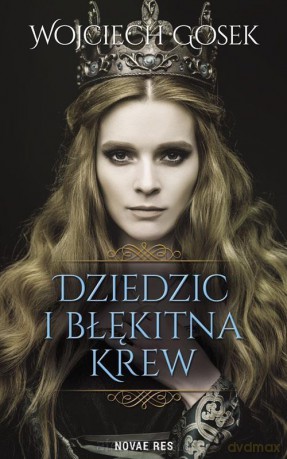 Dziedzic i błękitna krew - Wojciech Gosek [KSIĄŻKA]