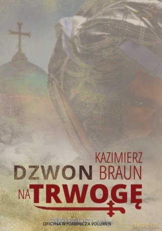 Dzwon na trwogę - Kazimierz Braun [KSIĄŻKA]