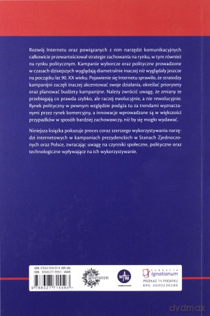 E-kampanie prezydenckie w USA i w Polsce - Konrad Oświecimski, Mirosław Lakomy [KSIĄŻKA]