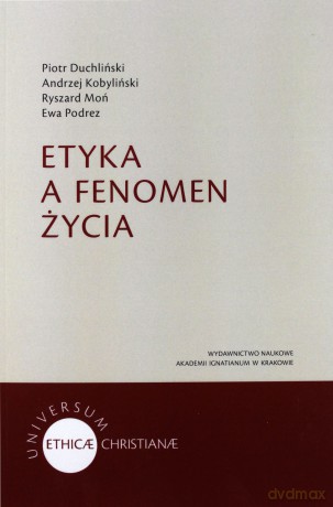 Etyka a fenomen życia [KSIĄŻKA]