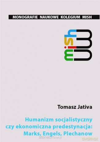 Humanizm socjalistyczny czy ekonomiczna - Tomasz Jativa [KSIĄŻKA]