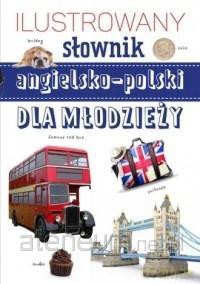 Ilustrowany słownik angielsko-polski dla młodzieży - N. Neldner [KSIĄŻKA]