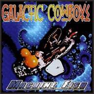 Galactic Cowboys: Machine Fish [CD]