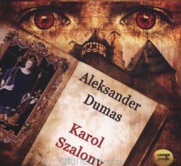 Karol Szalony - Aleksander Dumas [AUDIOBOOK]