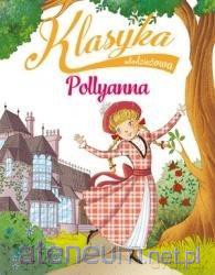 Klasyka młodzieżowa: Pollyanna - Sabina Colloredo [KSIĄŻKA]