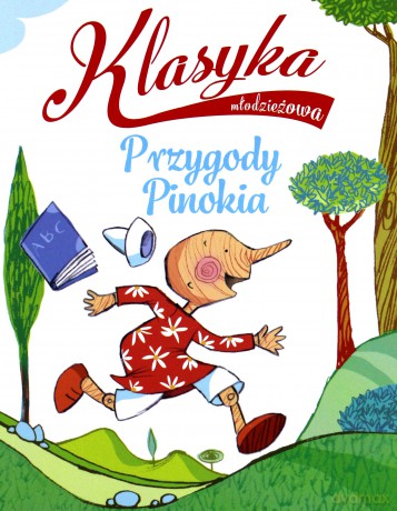 Klasyka młodzieżowa: Przygody Pinokia - Roberto Piumini [KSIĄŻKA]