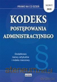 Kodeks postępowania administracyjnego 2018 [KSIĄŻKA]