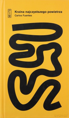 Kraina najczystszego powietrza - Carlos Fuentes [KSIĄŻKA]