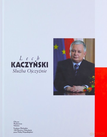 Lech Kaczyński. Służba Ojczyźnie [KSIĄŻKA]