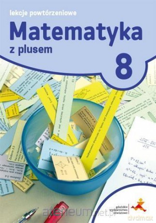 Matematyka Szkoła podstawowa 8 Lekcje powtórzeniowe - Marzenna Grochowalska [KSIĄŻKA]