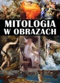 Mitologia w obrazach - A. Fulińska, A. Klęczar [KSIĄŻKA]