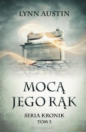 Mocą Jego rąk - Seria Kronik (Tom 3) - Lynn Austin [KSIĄŻKA]