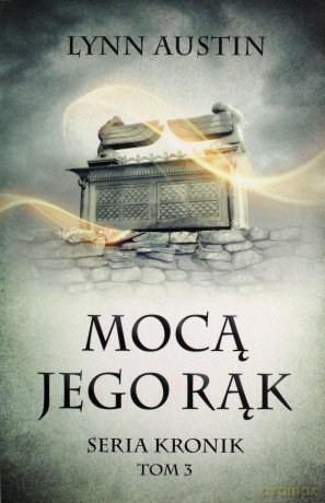 Mocą Jego rąk - Seria Kronik (Tom 3) - Lynn Austin [KSIĄŻKA]
