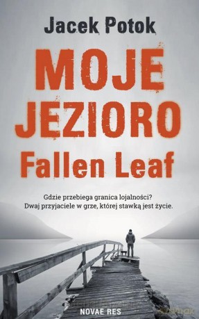 Moje Jezioro Fallen Leaf - Jacek Potok [KSIĄŻKA]
