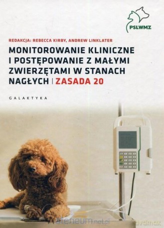 Monitorowanie kliniczne i postępowanie... - Rebecca Kirby, Andrew Linklater [KSIĄŻKA]