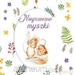 Niegrzeczne myszki - Beatrix Potter [KSIĄŻKA]