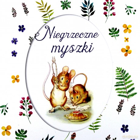 Niegrzeczne myszki - Beatrix Potter [KSIĄŻKA]