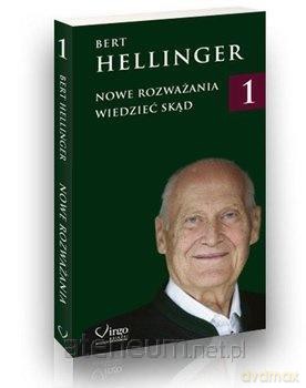 Nowe rozważania 1. Wiedzieć skąd - Bert Hellinger [KSIĄŻKA]