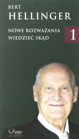 Nowe rozważania 1. Wiedzieć skąd - Bert Hellinger [KSIĄŻKA]