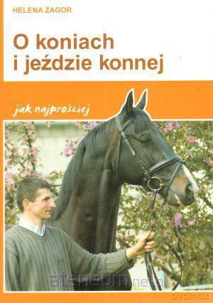 O koniach i jeździe konnej jak najprościej [KSIĄŻKA]