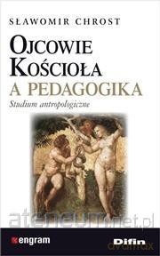 Ojcowie Kościoła a pedagogika - Sławomir Chrost [KSIĄŻKA]