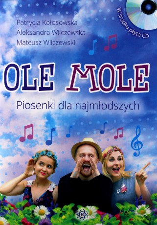 Ole mole. Piosenki dla najmłodszych [KSIĄŻKA]