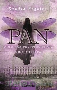 Pan. Mroczna przepowiednia króla elfów - Sandra Regnier [KSIĄŻKA]