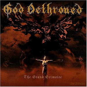 God Dethroned: The Grand Grimoire [CD]