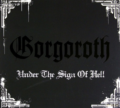 Gorgoroth: Under The Sign Of Hell + Bonusy (Reedycja) (digipack) [CD]