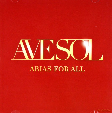 Ave Sol: Arias for All [CD]