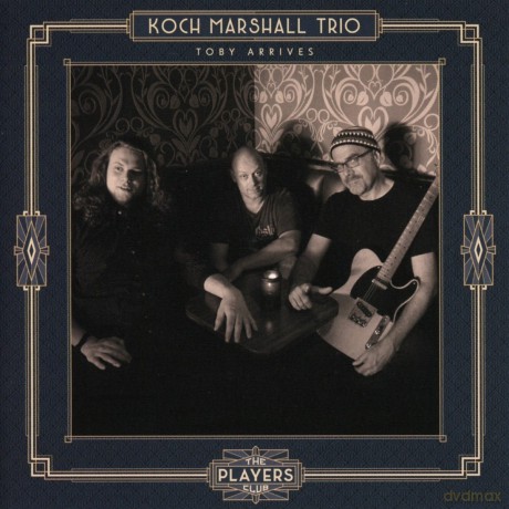 Koch Marshall Trio: Toby Arrives [CD]
