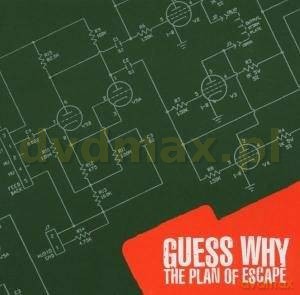 Guess Why: The Plan Of Escape [CD]