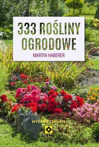 333 rośliny ogrodowe - Haberer Martin [KSIĄŻKA]
