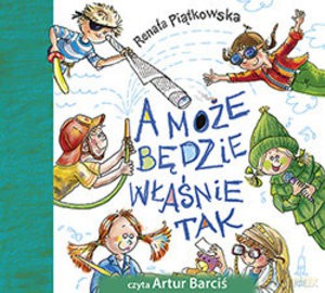 A może będzie właśnie tak - Renata Piątkowska [AUDIOBOOK]