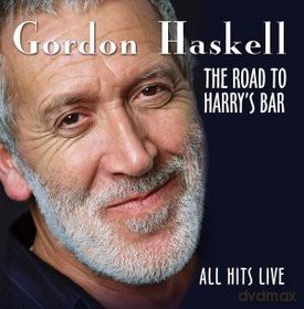 Gordon Haskell: The Road To Harry's Bar - All Hits Live [2CD]