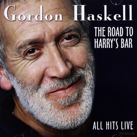 Gordon Haskell: The Road To Harry's Bar - All Hits Live [2CD]