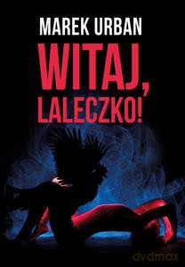 Witaj, laleczko - Marek Urban [KSIĄŻKA]