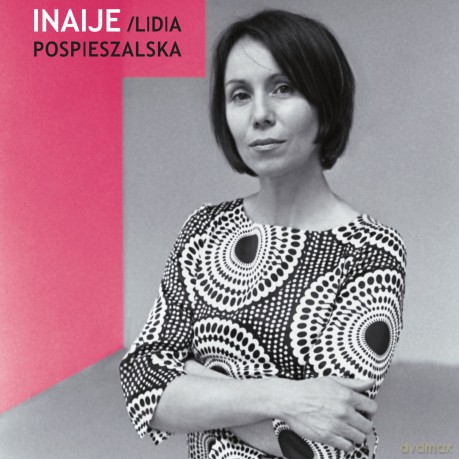 Lidia Pospieszalska: Inaije [CD]