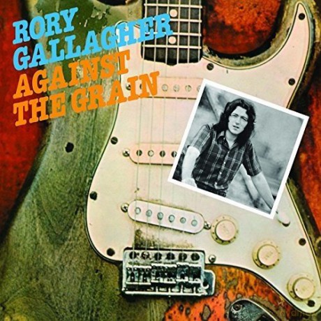 Rory Gallagher: Against The Grain (Remastered) [CD]