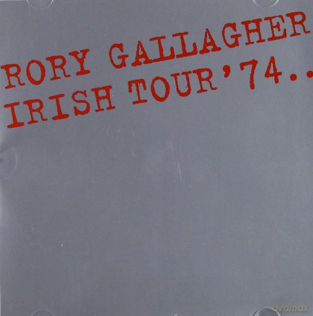 Rory Gallagher: Irish Tour '74 (Remastered) [CD]