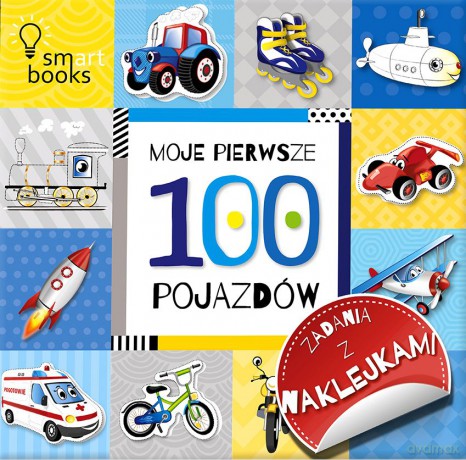 100 pojazdów. Moje pierwsze zadania z naklejkami [KSIĄŻKA]