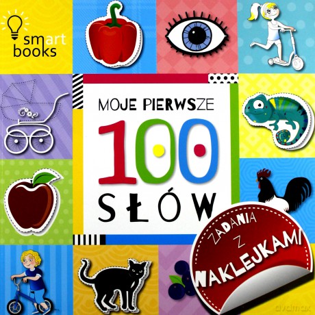 100 słów. Moje pierwsze zadania z naklejkami [KSIĄŻKA]